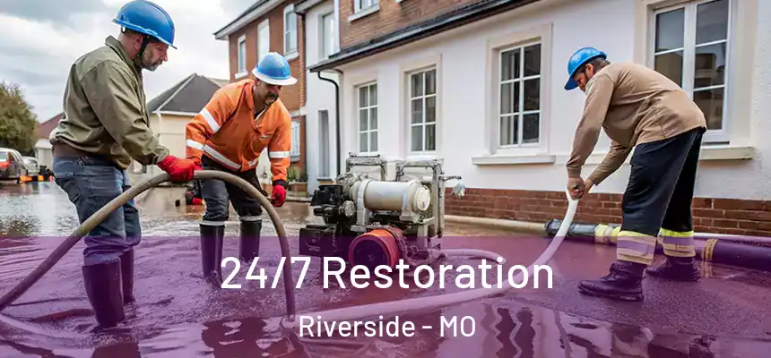  24/7 Restoration Riverside - MO