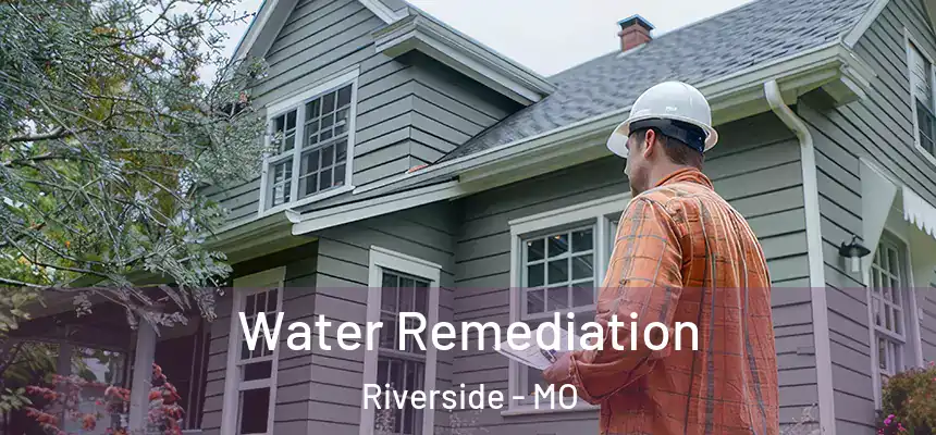  Water Remediation Riverside - MO