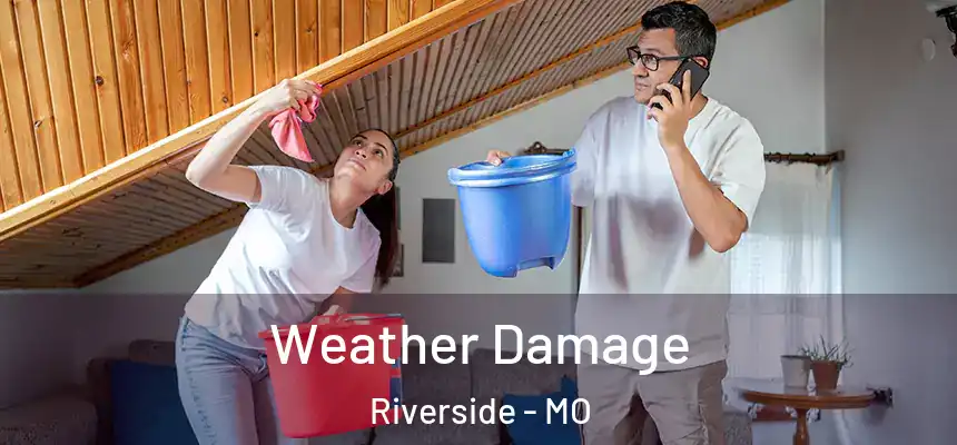 Weather Damage Riverside - MO